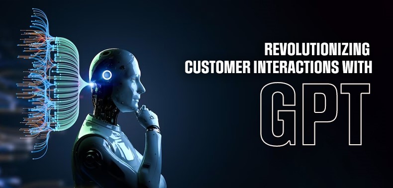 Revolutionizing customer interactions with GPT